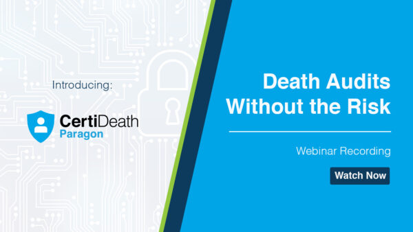 CertiDeath Paragon - Death Audits Without the Risk Webinar Recording